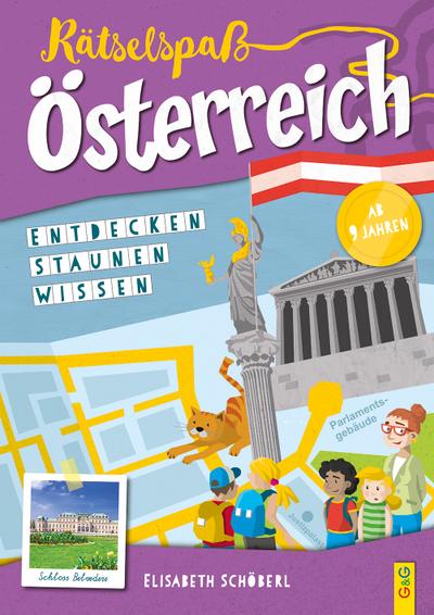 Rätselspaß Österreich - 4. Klasse Volksschule : Entdecken - Staunen - Wissen - Elisabeth Schöberl