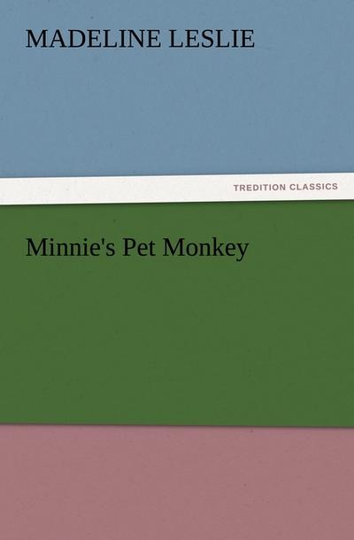 Minnie's Pet Monkey - Madeline Leslie