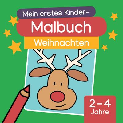 Mein erstes Kinder-Malbuch: Weihnachten : Tannenbaum, Schneemann, Adventskranz & Co. zum Ausmalen (ab 2 Jahren) - Fabian Hedwig