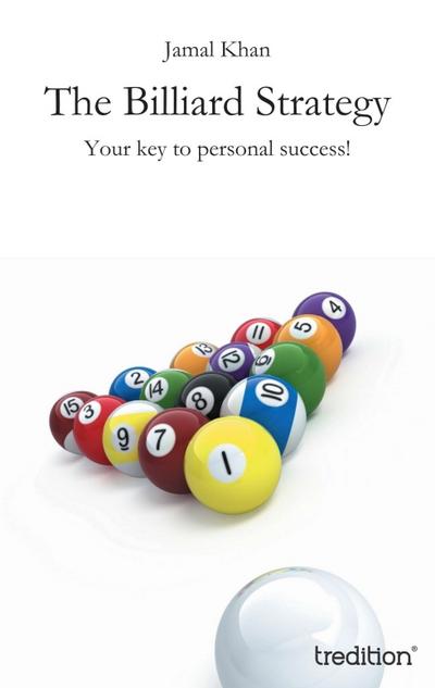 The Billiard Strategy : Your key to personal success! - Jamal Khan