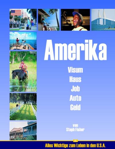 Amerika - Visum Haus Job Auto Geld - Steph Fisher