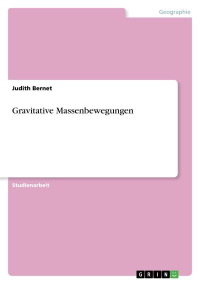 Gravitative Massenbewegungen - Judith Bernet