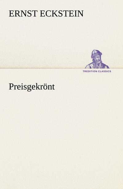 Preisgekrönt - Ernst Eckstein