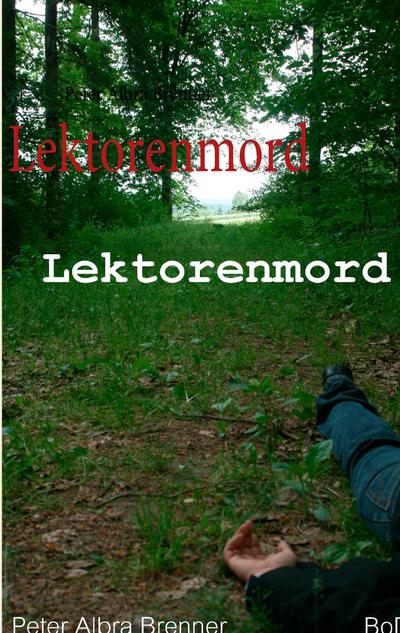 Alois und der Lektorenmord - Peter Albra Brenner