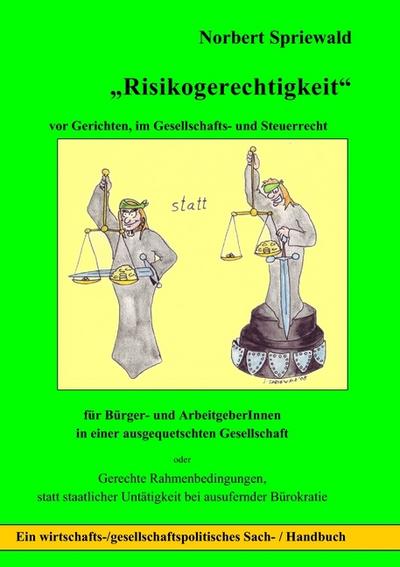 Risikogerechtigkeit : vor Gerichten, im Gesellschafts- und Steuerrecht - Norbert Spriewald