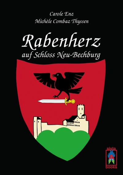 Rabenherz auf Schloss Neu-Bechburg - Carole Enz