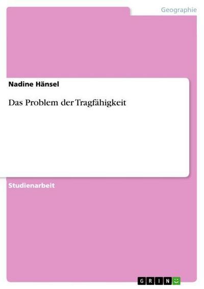 Das Problem der Tragfähigkeit - Nadine Hänsel