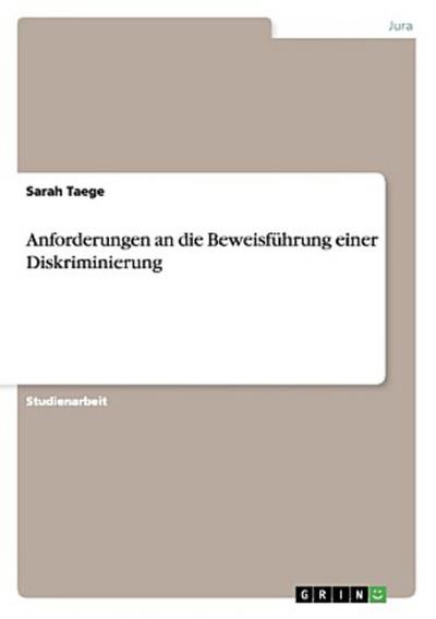 Anforderungen an die Beweisführung einer Diskriminierung - Sarah Taege