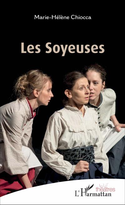 Les Soyeuses - Marie-Hélène Chiocca