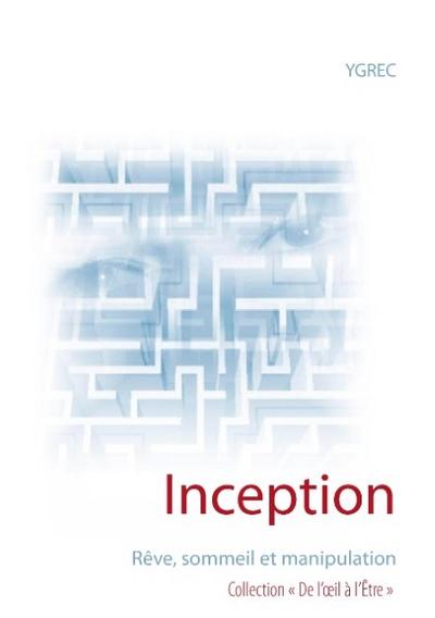 Inception : Rêve, sommeil et manipulation - Ygrec