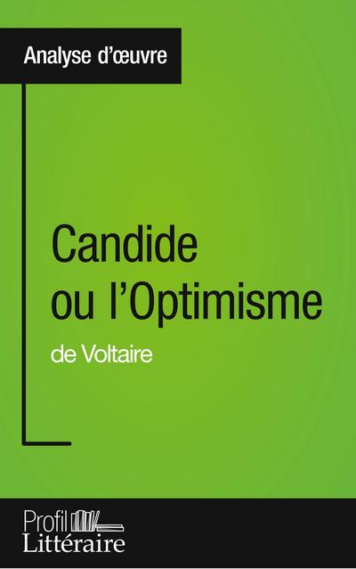 Candide ou l'Optimisme de Voltaire (Analyse approfondie) : Approfondissez votre lecture des romans classiques et modernes avec Profil-Litteraire.fr - Alix Defays