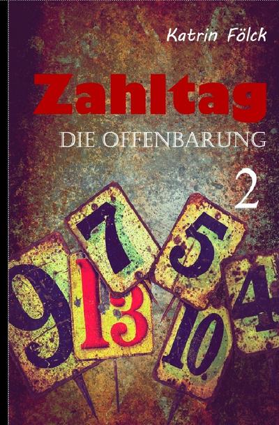 Zahltag : Die Offenbarung, Teil 2 - Katrin Fölck