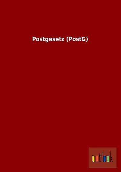 Postgesetz (PostG) - Ohne Autor