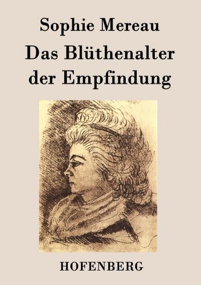 Das Blüthenalter der Empfindung - Sophie Mereau