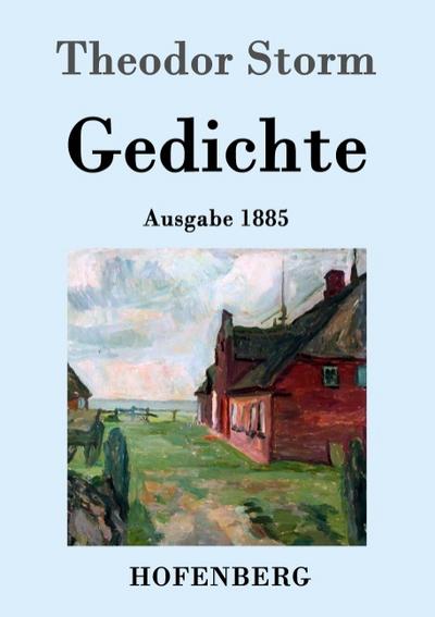 Gedichte : (Ausgabe 1885) - Theodor Storm