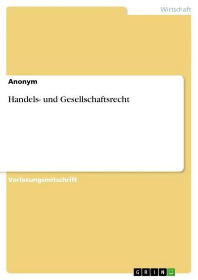 Handels- und Gesellschaftsrecht - Anonym