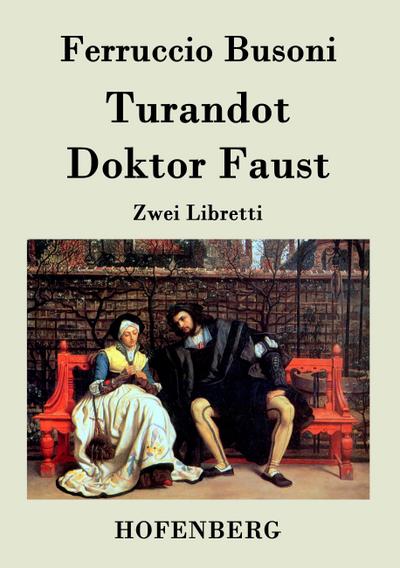 Turandot / Doktor Faust : Zwei Libretti - Ferruccio Busoni