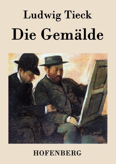 Die Gemälde - Ludwig Tieck