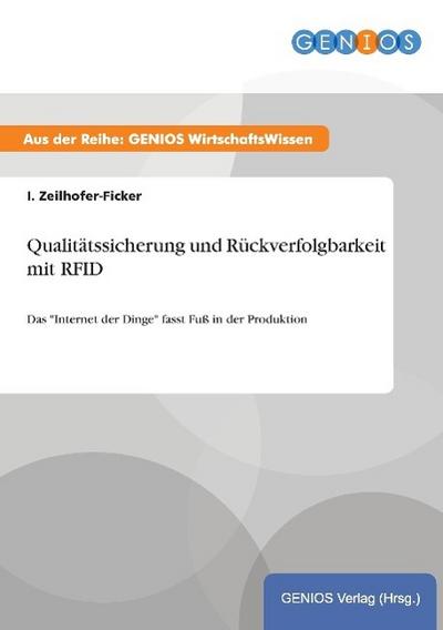 Qualitätssicherung und Rückverfolgbarkeit mit RFID : Das 