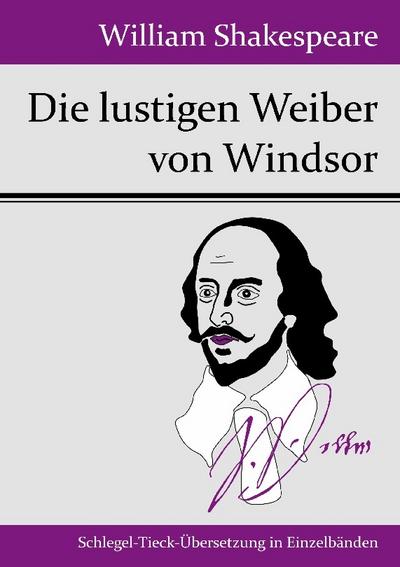 Die lustigen Weiber von Windsor - William Shakespeare