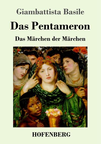 Das Pentameron : Das Märchen der Märchen - Giambattista Basile