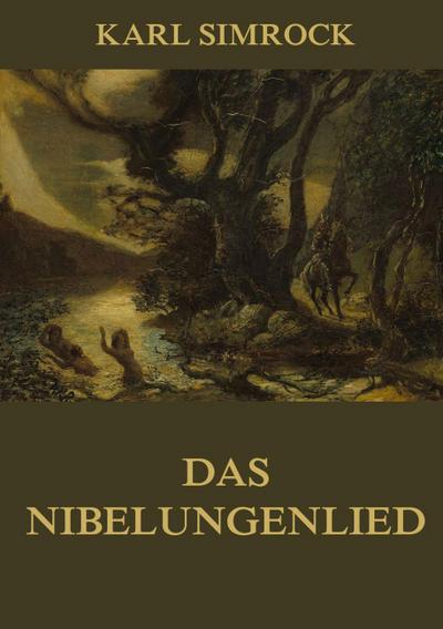 Das Nibelungenlied - Karl Simrock