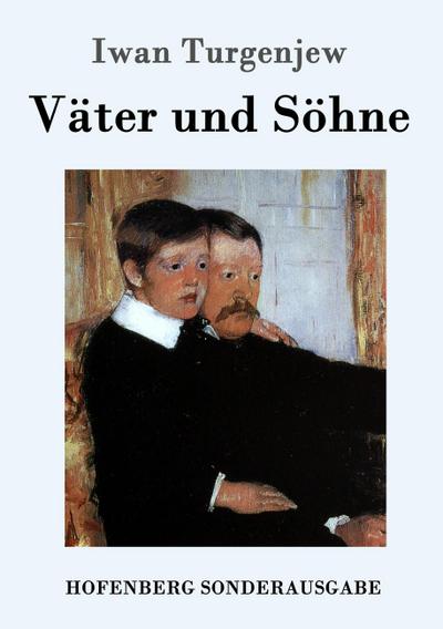 Väter und Söhne - Iwan Turgenjew