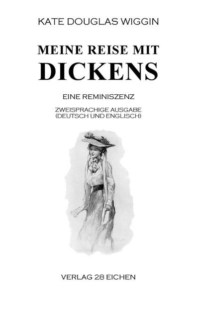 Meine Reise mit Dickens : Eine Reminiszenz - Kate Douglas Wiggin