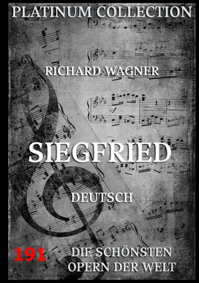 Siegfried : Libretto und Inhaltsangabe - Richard Wagner