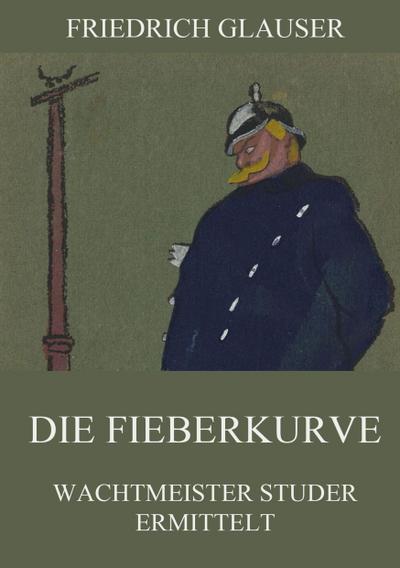 Die Fieberkurve - Friedrich Glauser