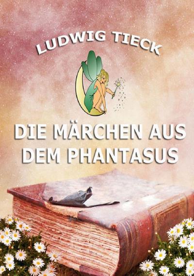 Die Märchen aus dem Phantasus - Ludwig Tieck