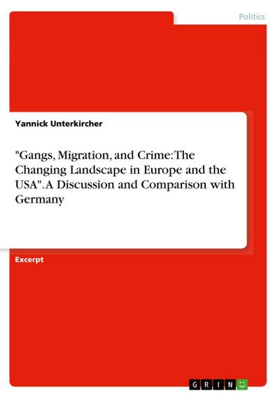 Gangs, Migration, and Crime: The Changing Landscape in Europe and the USA