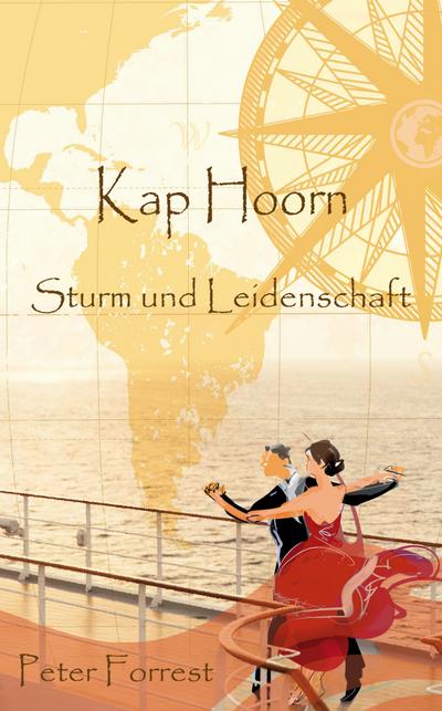 Kap Hoorn : Sturm und Leidenschaft - Peter Forrest