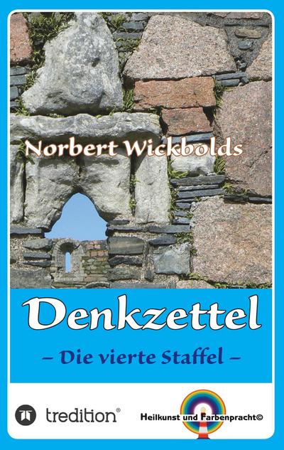 Norbert Wickbolds Denkzettel 4 : Die vierte Staffel - Norbert Wickbold