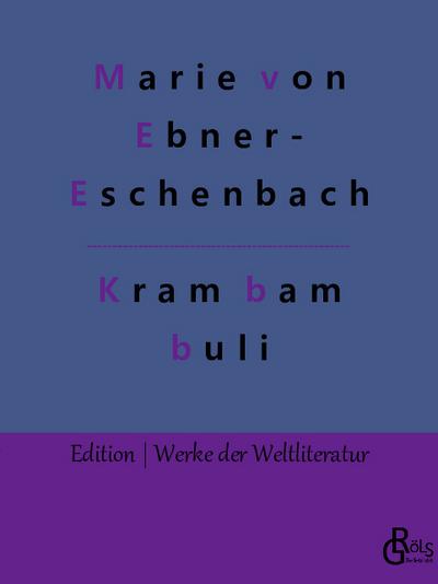 Krambambuli : und weitere Erzählungen - Marie Von Ebner-Eschenbach