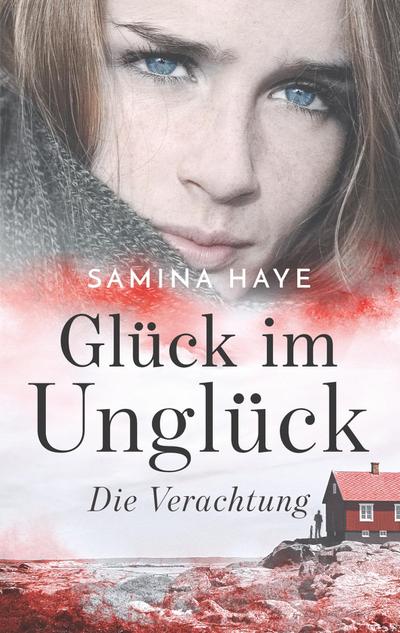 Glück im Unglück : Die Verachtung - Samina Haye