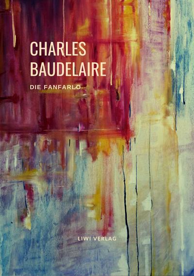 Die Fanfarlo : Deutschsprachige Ausgabe - Charles Baudelaire