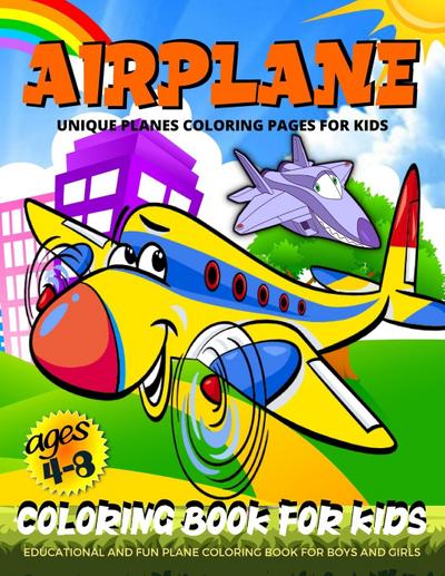 Airplanes Coloring Book : Planes Coloring Book For Kids- Boys And Girls | Fun Airplane Coloring Pages For Kids Ages 4-8 - Emil Rana O'Neil