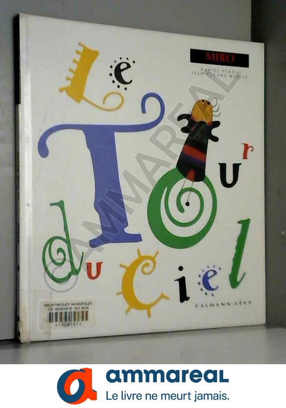 Le tour du ciel : Illustré par MirÂo. - Daniel Pennac et Jean-Claude Morice