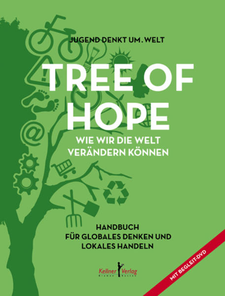 Tree of Hope: Handbuch für globales Denken und lokales Handeln - Jugend denkt Um.welt, e.V., Thomas Frick Auma Obama Dr. u. a.