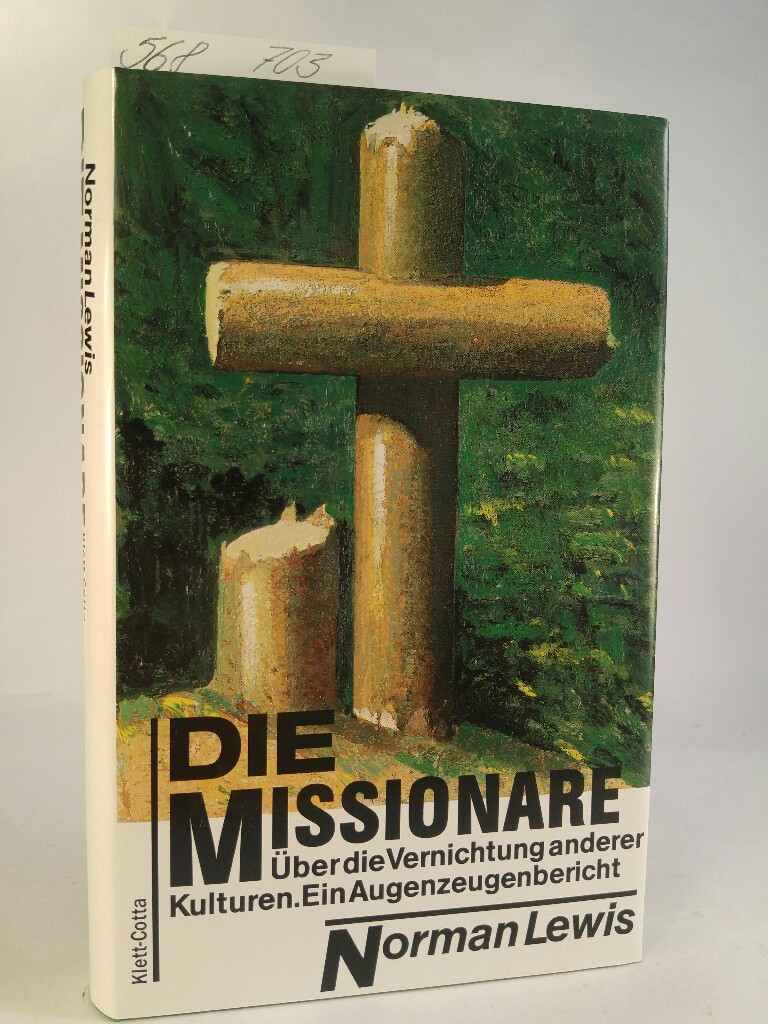 Die Missionare [Neubuch] Über die Vernichtung anderer Kulturen. Ein Augenzeugenbericht (ISBN 9780700616619)