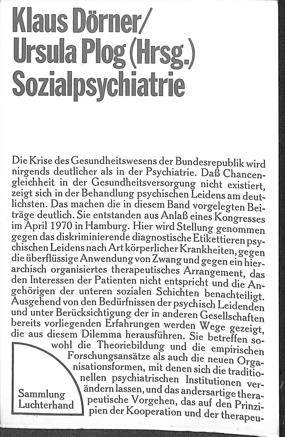 Sozialpsychiatrie Psychisches Leiden zwischen Integration und Emanzipation - Klaus Dorner, Ursula Plog