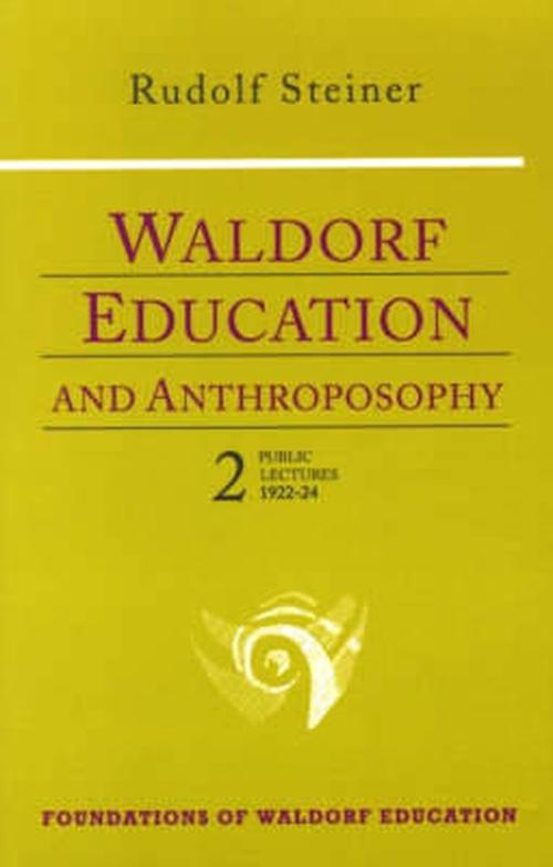 Waldorf Education and Anthroposophy 2: (Cw 218) (Paperback) - Rudolf Steiner