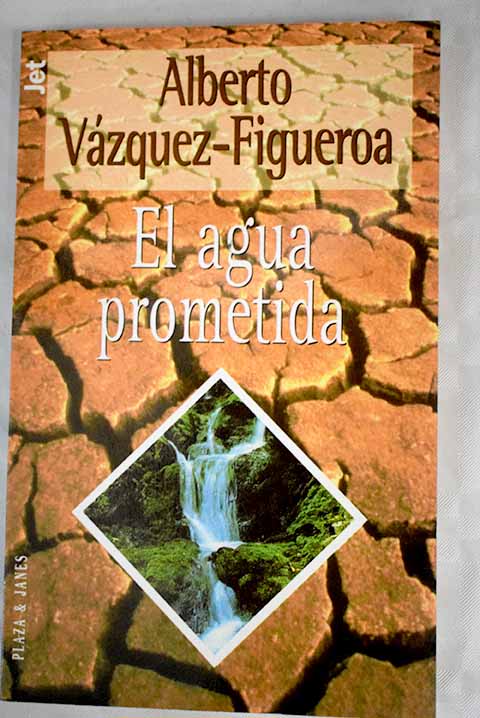 El agua prometida - Vázquez-Figueroa, Alberto