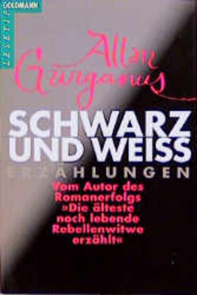 Schwarz und Weiss: Erzählungen (Goldmann Allgemeine Reihe) - Gurganus, Allan