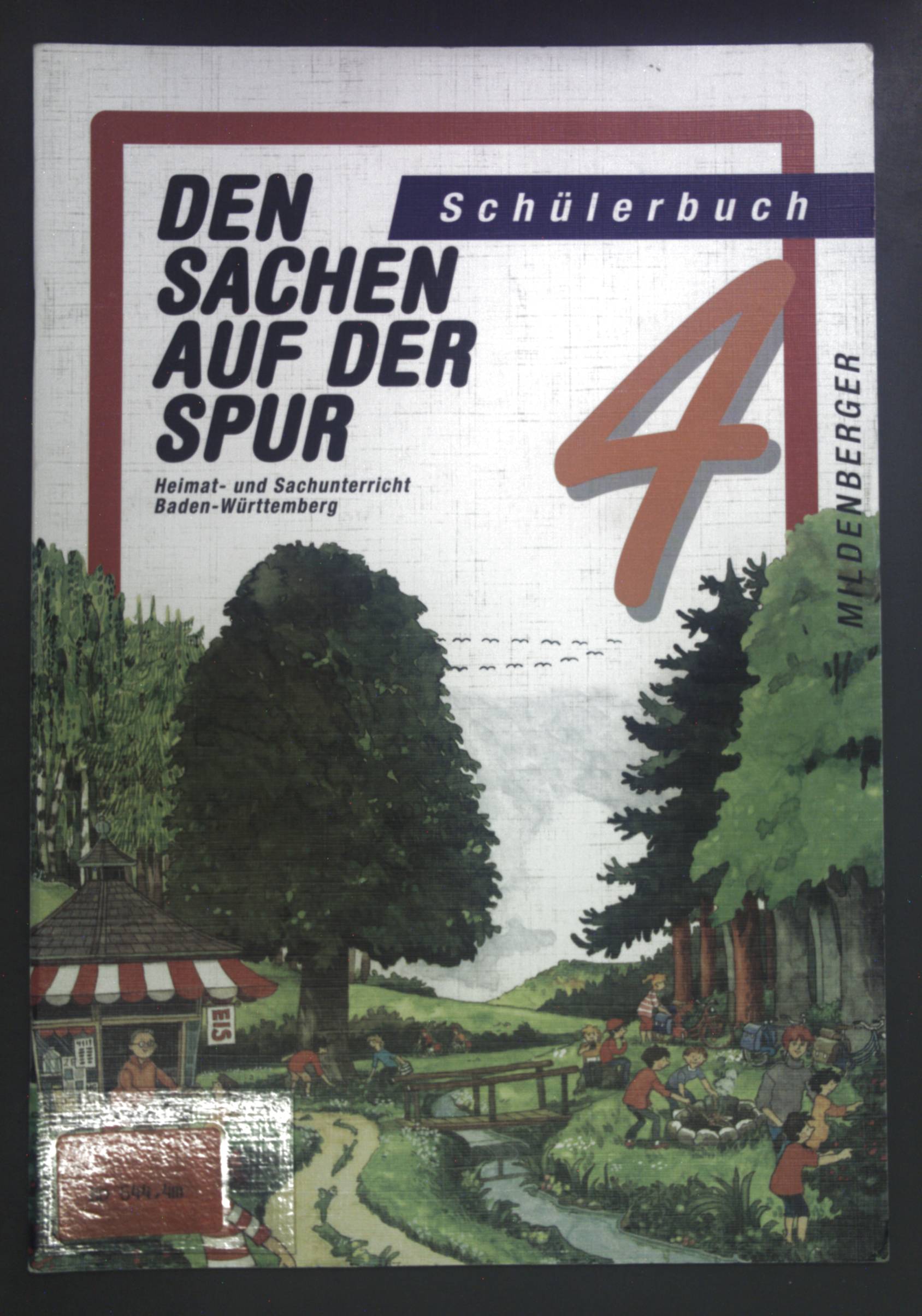 Den Sachen auf der Spur 4- Heimat- und Sachunterricht. Schülerbuch. Ausgabe B für Baden-Württemberg - Gümbel, Gerhard