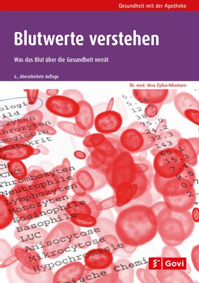 Blutwerte verstehen: Was das Blut über die Gesundheit verrät (Govi) - Vera Zylka-Menhorn
