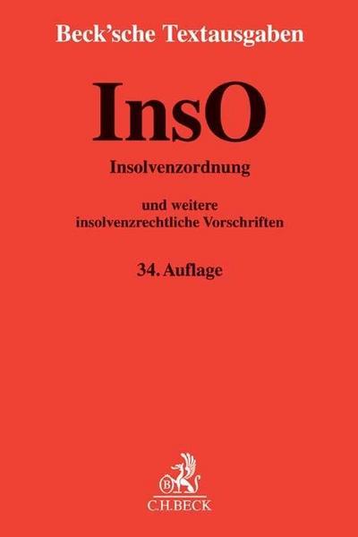 Insolvenzordnung: mit Einführungsgesetz, VO (EU) 1346/2000 über Insolvenzverfahren, Insolvenzrechtlicher Vergütungsverordnung, . Vorschriften - Rechtsstand: 10. Juni 2017