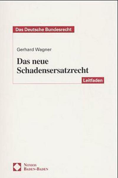 Das neue Schadensersatzrecht - Gerhard Wagner