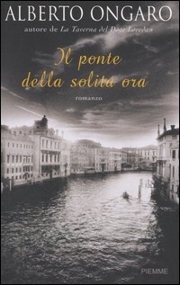 Il Ponte della Solita Ora - Ongaro Alberto